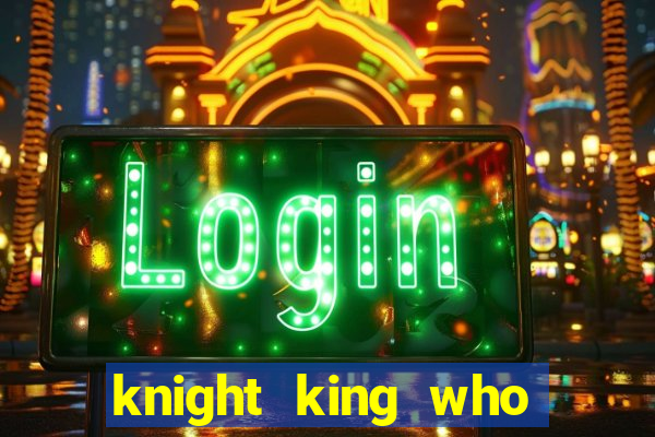 knight king who returned with a god wiki